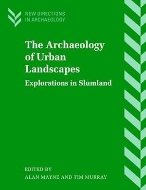 Immagine del venditore per Archaeology of Urban Landscapes : Explorations in Slumland venduto da GreatBookPricesUK