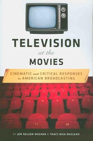 Seller image for Television at the Movies : Cinematic and Critical Responses to American Broadcasting for sale by GreatBookPricesUK