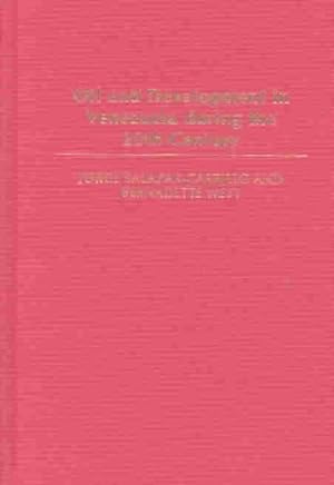 Seller image for Oil and Development in Venezuela During the 20th Century for sale by GreatBookPricesUK