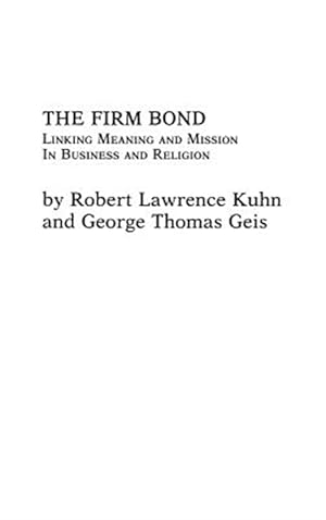 Imagen del vendedor de Firm Bond : Linking Meaning and Mission in Business and Religion a la venta por GreatBookPricesUK