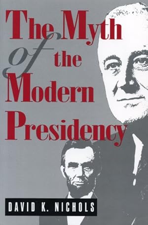 Seller image for Myth of the Modern Presidency for sale by GreatBookPricesUK