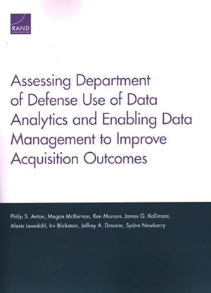 Seller image for Assessing Department of Defense Use of Data Analytics and Enabling Data Management to Improve Acquisition Outcomes for sale by GreatBookPricesUK
