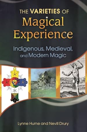 Bild des Verkufers fr Varieties of Magical Experience : Indigenous, Medieval, and Modern Magic zum Verkauf von GreatBookPricesUK