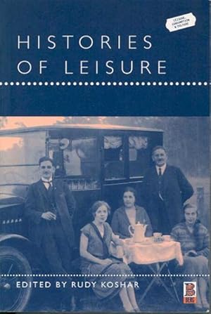Image du vendeur pour Histories of Leisure mis en vente par GreatBookPricesUK