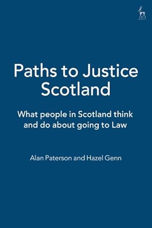 Seller image for Paths to Justice Scotland : What People in Scotland Do and Think About Going to Law for sale by GreatBookPricesUK