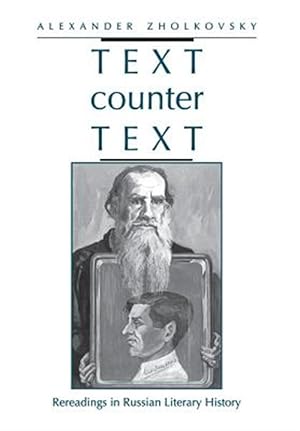 Imagen del vendedor de Text Counter Text : Rereadings in Russian Literary History a la venta por GreatBookPricesUK