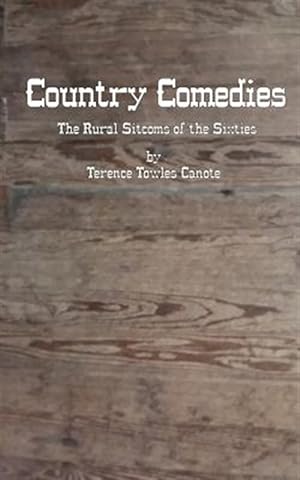 Seller image for Country Comedies : The Rural Sitcoms of the Sixties for sale by GreatBookPricesUK