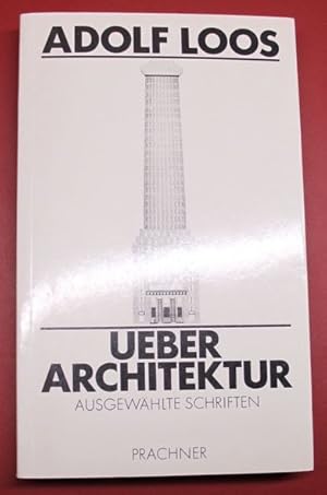 Bild des Verkufers fr Adolf Loos ueber Architektur Ausgewhlte Schriften zum Verkauf von Antiquariat im OPUS, Silvia Morch-Israel