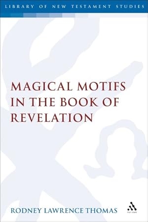 Image du vendeur pour Magical Motifs in the Book of Revelation mis en vente par GreatBookPricesUK