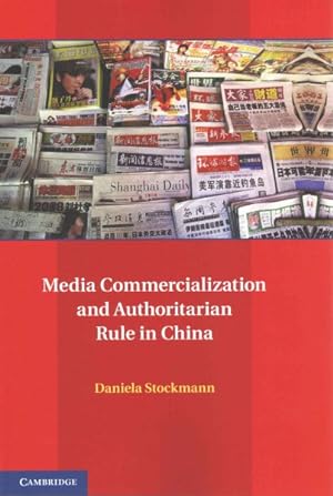 Bild des Verkufers fr Media Commercialization and Authoritarian Rule in China zum Verkauf von GreatBookPricesUK