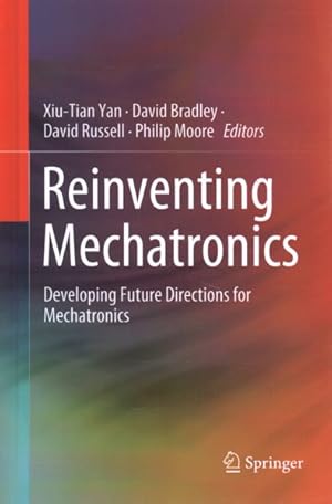 Immagine del venditore per Reinventing Mechatronics : Developing Future Directions for Mechatronics venduto da GreatBookPricesUK