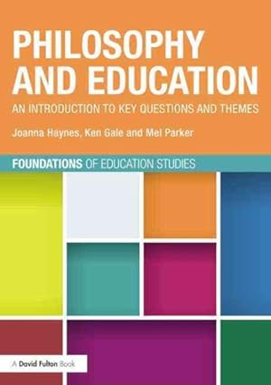 Bild des Verkufers fr Philosophy and Education : An Introduction to Key Questions and Themes zum Verkauf von GreatBookPricesUK