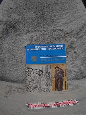 Byzantinische Malerei in Serbien und Mazedonien kleine Kunstreihe