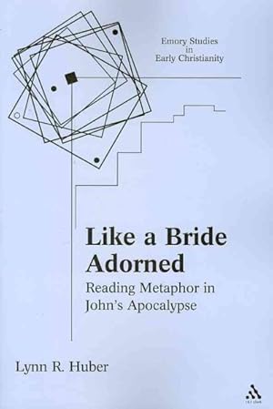 Seller image for Like a Bride Adorned : Reading Metaphor in John's Apocalypse for sale by GreatBookPricesUK