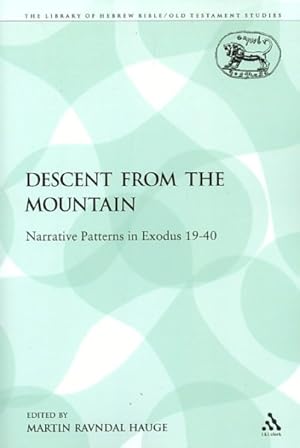 Immagine del venditore per Descent from the Mountain : Narrative Patterns in Exodus 19-40 venduto da GreatBookPricesUK