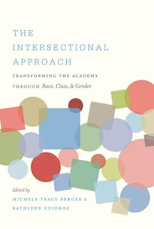 Seller image for Intersectional Approach : Transforming the Academy Through Race, Class, and Gender for sale by GreatBookPricesUK