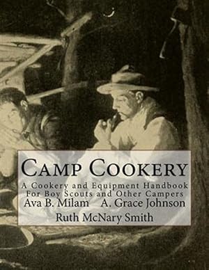 Seller image for Camp Cookery : A Cookery and Equipment Handbook for Boy Scouts and Other Campers for sale by GreatBookPrices