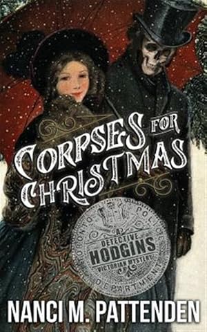 Seller image for Corpses for Christmas: Detective Hodgins Victorian Murder Mysteries #3 for sale by GreatBookPrices