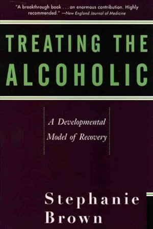 Seller image for Treating the Alcoholic : A Developmental Model of Recovery for sale by GreatBookPrices