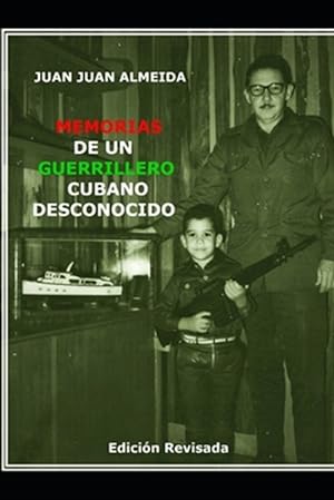 Imagen del vendedor de Memorias de Un Guerrillero Cubano Desconocido: Edicin Revisada a la venta por GreatBookPrices