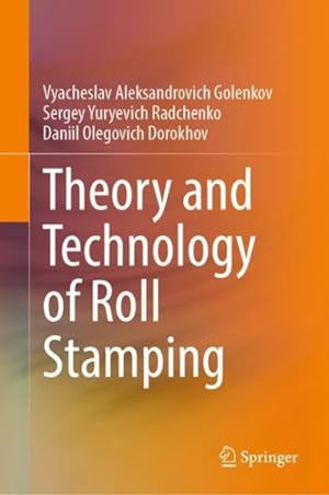 Seller image for Theory and Technology of Roll Stamping for sale by GreatBookPrices