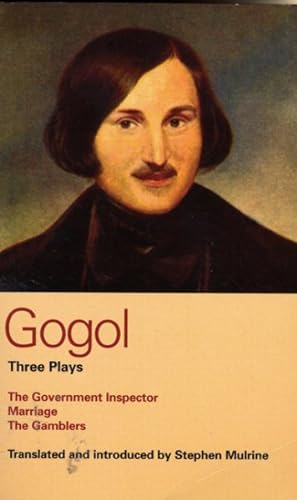 Seller image for Gogol Three Plays : The Government Inspector/ Marriage / the Gamblers for sale by GreatBookPrices