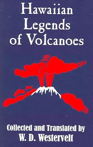 Image du vendeur pour Hawaiian Legends of Volcanoes mis en vente par GreatBookPrices