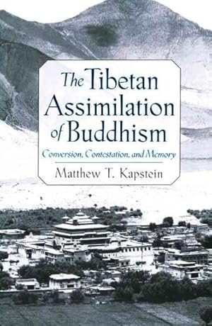 Immagine del venditore per Tibetan Assimilation of Buddhism : Conversion, Contestation, and Memory venduto da GreatBookPrices