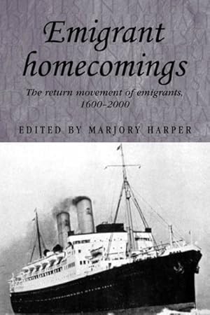 Seller image for Emigrant Homecomings : The Return Movement of Emigrants, 1600-2000 for sale by GreatBookPrices