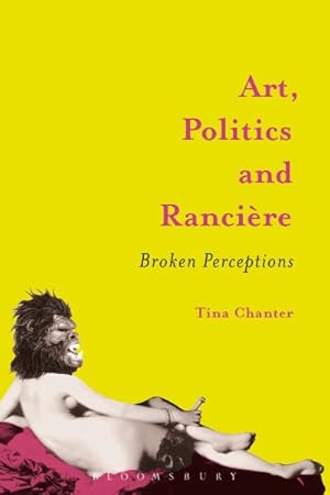 Immagine del venditore per Art, Politics and Rancire : Broken Perceptions venduto da GreatBookPrices