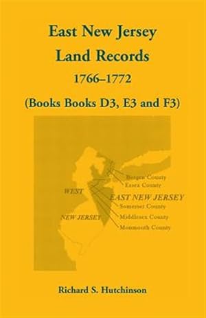 Imagen del vendedor de East New Jersey Land Records, 1766-1772 (Books D3, E3 and F3) a la venta por GreatBookPrices