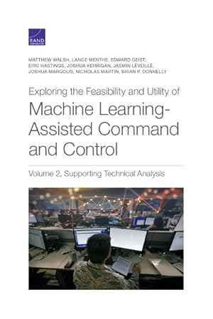 Immagine del venditore per Exploring the Feasibility and Utility of Machine Learning-assisted Command and Control venduto da GreatBookPrices