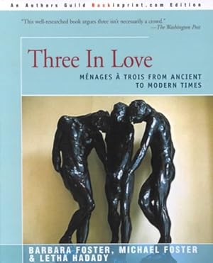 Seller image for Three in Love : Menages a Trois from Ancient to Modern Times for sale by GreatBookPrices