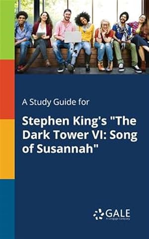 Image du vendeur pour A Study Guide for Stephen King's "The Dark Tower VI: Song of Susannah" mis en vente par GreatBookPrices