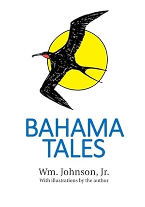 Image du vendeur pour Bahama Tales mis en vente par GreatBookPrices