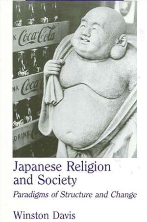 Immagine del venditore per Japanese Religion and Society : Paradigms of Structure and Change venduto da GreatBookPrices