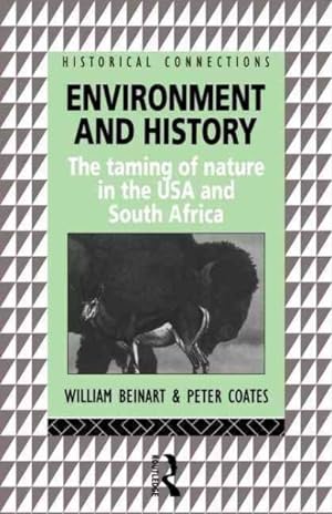 Image du vendeur pour Environment and History : The Taming of Nature in the USA and South Africa mis en vente par GreatBookPrices