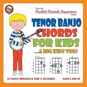 Immagine del venditore per Tenor Banjo Chords for Kids.& Big Kids Too! venduto da GreatBookPrices