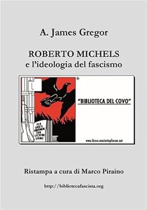 Image du vendeur pour Roberto Michels e l'ideologia del fascismo -Language: italian mis en vente par GreatBookPrices