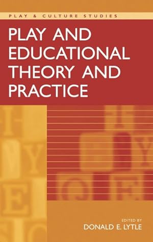 Seller image for Play and Educational Theory and Practice for sale by GreatBookPrices