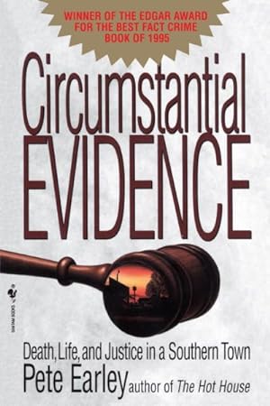 Seller image for Circumstantial Evidence : Death, Life, and Justice in a Southern Town for sale by GreatBookPrices