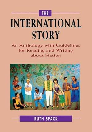 Immagine del venditore per International Story : An Anthology With Guidelines for Readings and Writing About Fiction venduto da GreatBookPrices