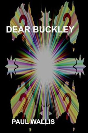 Image du vendeur pour Dear Buckley : Australia in the Early 21st Century mis en vente par GreatBookPrices