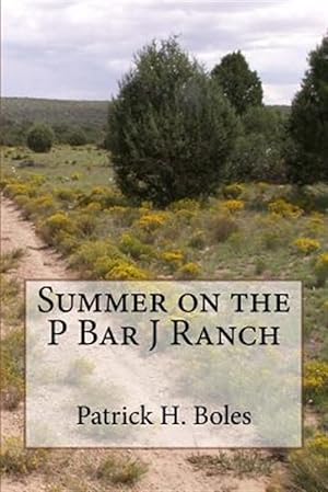 Seller image for Summer on the P Bar J Ranch for sale by GreatBookPrices