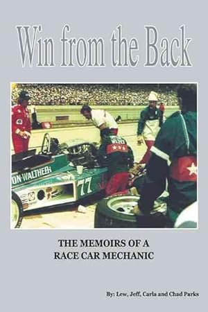 Seller image for Win from the Back : Memoirs of a Racecar Mechanic for sale by GreatBookPrices