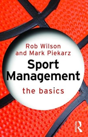 Imagen del vendedor de Sport Management : The Basics a la venta por GreatBookPrices