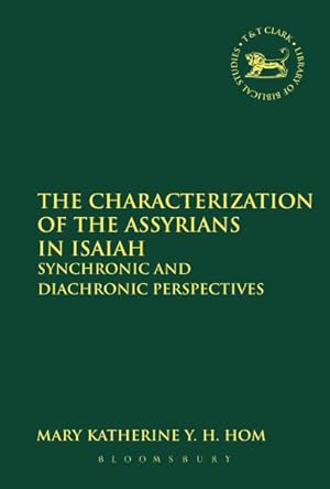 Seller image for Characterization of the Assyrians in Isaiah : Synchronic and Diachronic Perspectives for sale by GreatBookPrices