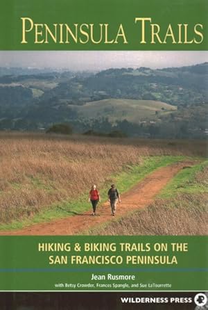 Immagine del venditore per Peninsula Trails : Hiking & Biking Trails on the San Francisco Peninsula venduto da GreatBookPrices
