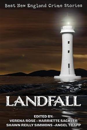 Seller image for Landfall: The Best New England Crime Stories 2018 for sale by GreatBookPrices