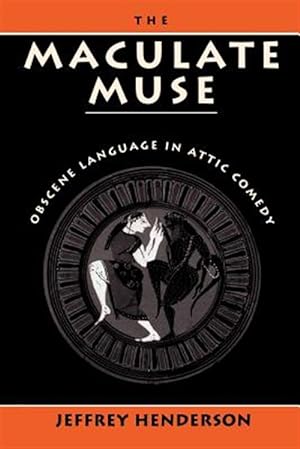 Immagine del venditore per Maculate Muse : Obscene Language in Attic Comedy venduto da GreatBookPrices